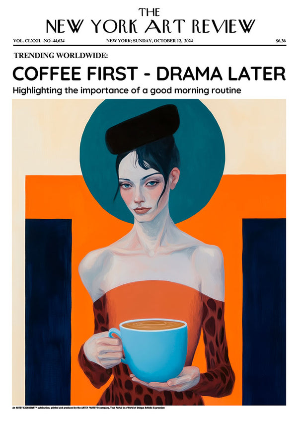 Coffee First - Drama Later Artsy Edition
