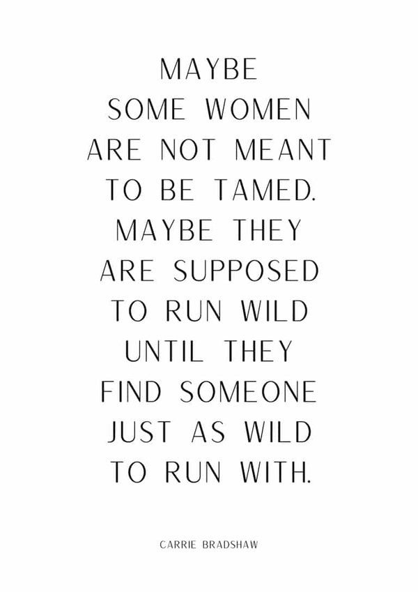 Run Wild - Carrie Bradshaw Citatplakat