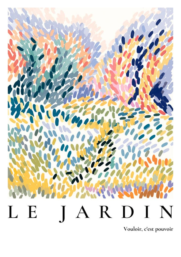Le Jardin - Vouloir, c'est pouvoir Plakat