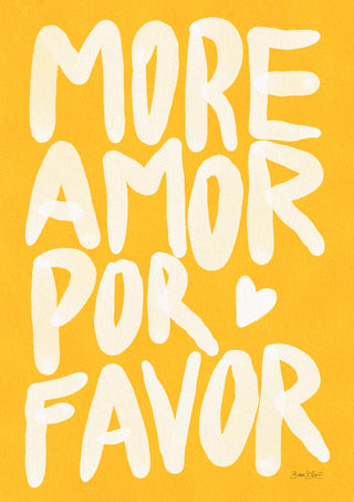 Yellow poster with bold white text reading "More Amor Por Favor" and a small heart, Baroo Bloom design.