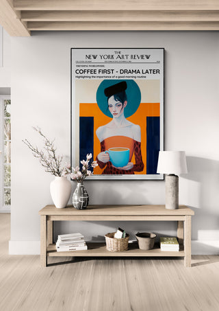 Large framed art of a woman with a coffee cup, labeled "Coffee First - Drama Later" in modern living room decor.