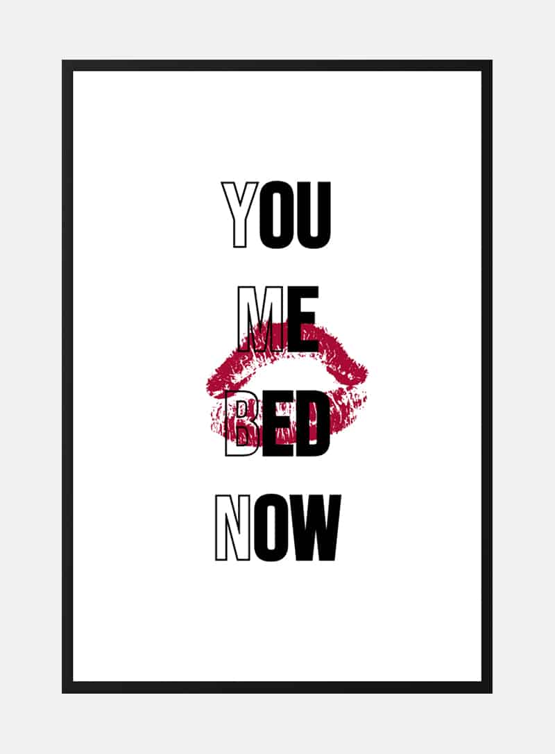 You me bed now plakat