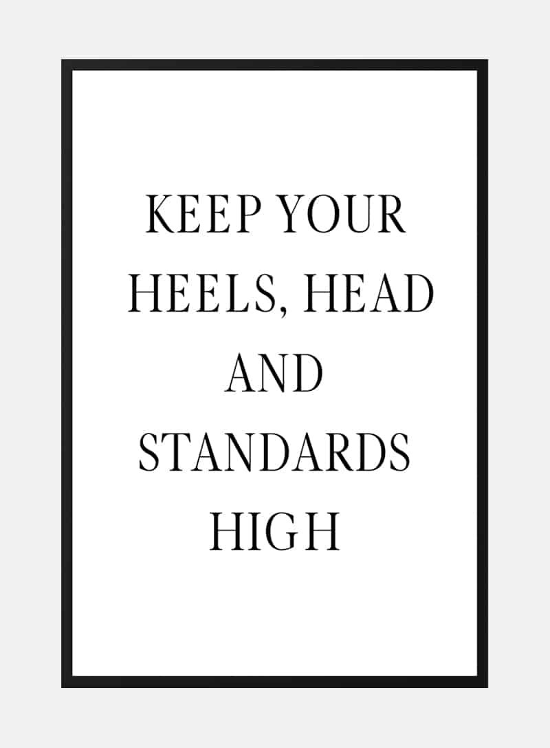 Keep your standards high plakat