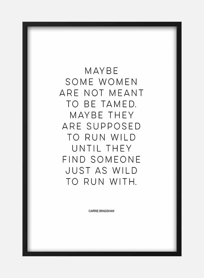 Run Wild - Carrie Bradshaw Citatplakat